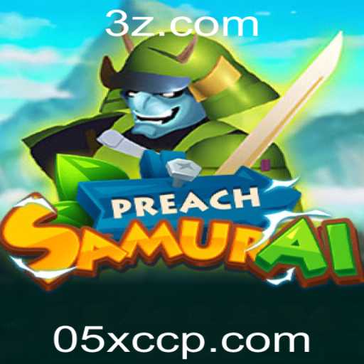 PreachSamurai: A Nova Experiência de Jogo no Universo 05xcc.com